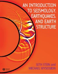 Cover image: An Introduction to Seismology, Earthquakes, and Earth Structure 1st edition 9780865420786
