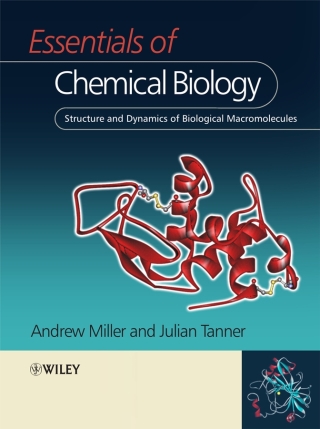Cover image: Essentials of Chemical Biology: Structure and Dynamics of Biological Macromolecules 1st edition 9780470845301