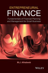 Cover image: Entrepreneurial Finance: Fundamentals of Financial Planning and Management for Small Business 1st edition 9781118691519
