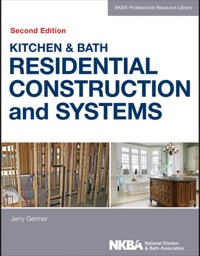 Cover image: Kitchen & Bath Residential Construction and Systems 2nd edition 9781118439104