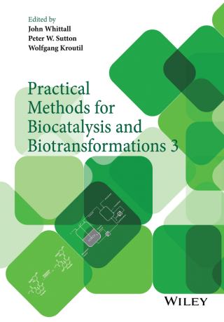 Cover image: Practical Methods for Biocatalysis and Biotransformations 3 1st edition 9781118605257