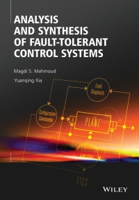 Cover image: Analysis and Synthesis of Fault-Tolerant Control Systems 1st edition 9781118541333