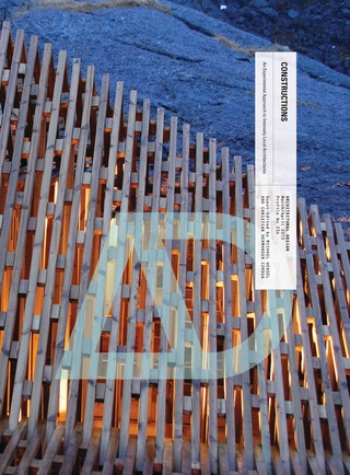 Cover image: Constructions: An Experimental Approach to Intensely Local Architectures 1st edition 9781118700570