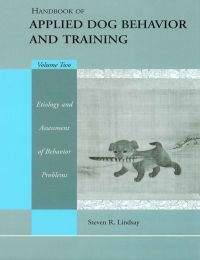 Cover image: Handbook of Applied Dog Behavior and Training, Etiology and Assessment of Behavior Problems 1st edition 9780813828688