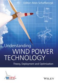 Imagen de portada: Understanding Wind Power Technology: Theory, Deployment and Optimisation 1st edition 9781118647516
