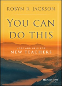 Cover image: You Can Do This: Hope and Help for New Teachers 1st edition 9781118702055