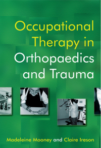 Imagen de portada: Occupational Therapy in Orthopaedics and Trauma 1st edition 9780470019498