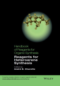 صورة الغلاف: Handbook of Reagents for Organic Synthesis: Reagents for Heteroarene Synthesis 1st edition 9781119952299