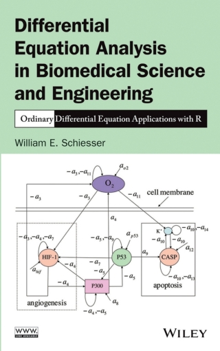 Cover image: Differential Equation Analysis in Biomedical Science and Engineering: Ordinary Differential Equation Applications with R 1st edition 9781118705483