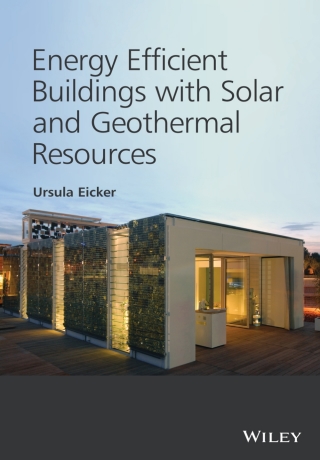 Cover image: Energy Efficient Buildings with Solar and Geothermal Resources 1st edition 9781118352243