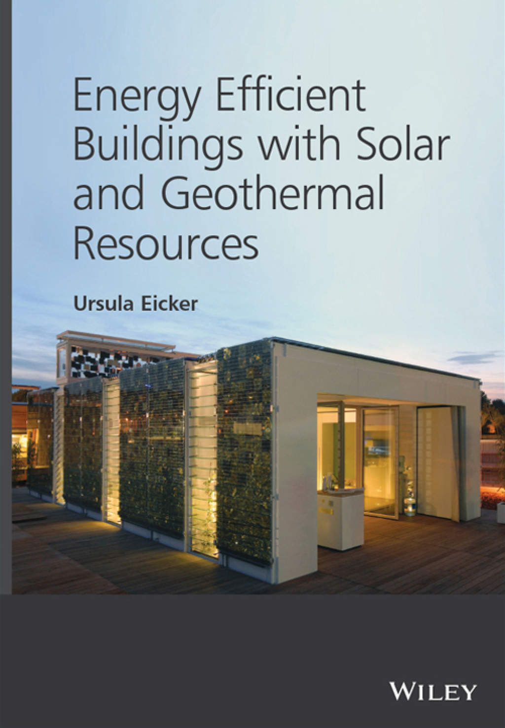Energy Efficient Buildings with Solar and Geothermal Resources 1st Edition