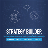 Cover image: Strategy Builder: How to Create and Communicate More Effective Strategies 1st edition 9781118707234