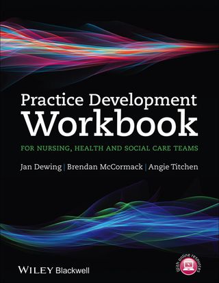 Cover image: Practice Development Workbook for Nursing, Health and Social Care Teams 1st edition 9781118676707