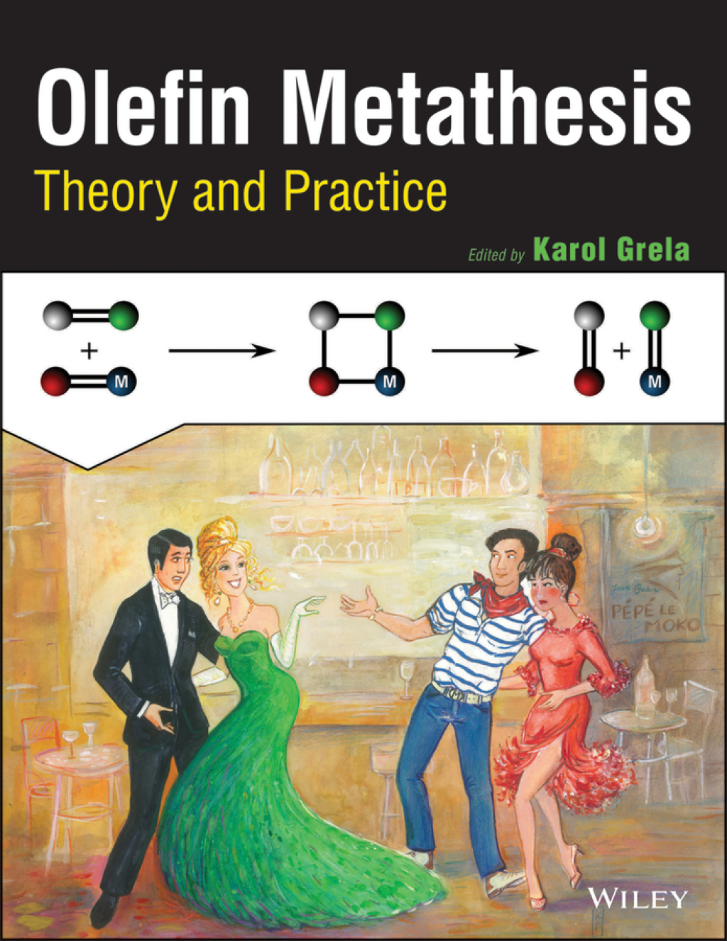Olefin Metathesis Theory and Practice 1st Edition