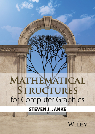 Cover image: Mathematical Structures for Computer Graphics 1st edition 9781118712191