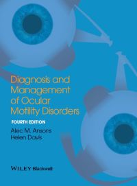 Cover image: Diagnosis and Management of Ocular Motility Disorders 4th edition 9781405193061