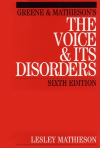 Cover image: Greene and Mathieson's the Voice and its Disorders 6th edition 9781861561961