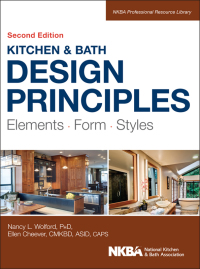 Cover image: Kitchen and Bath Design Principles: Elements, Form, Styles 2nd edition 9781118715680
