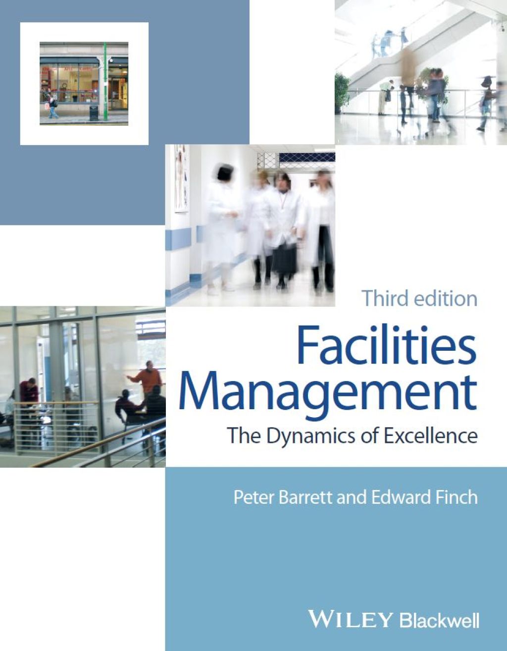 Facilities Management The Dynamics of Excellence 3rd Edition