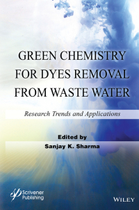 Cover image: Green Chemistry for Dyes Removal from Waste Water 1st edition 9781118720998