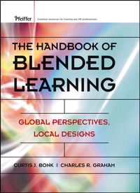 表紙画像: The Handbook of Blended Learning: Global Perspectives, Local Designs 1st edition 9780787977580