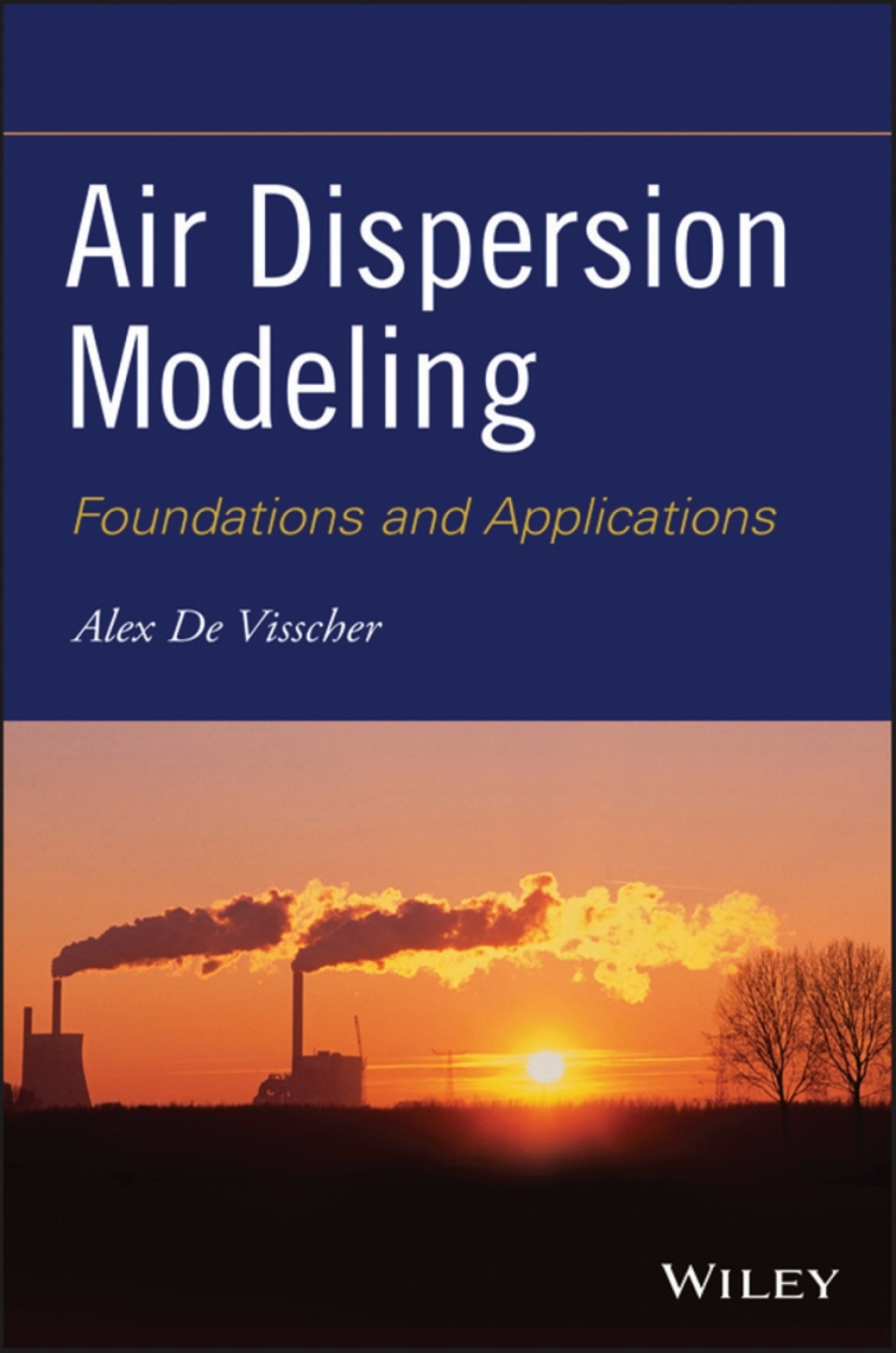 Air Dispersion Modeling Foundations and Applications 1st Edition