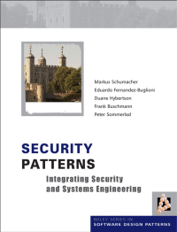 Cover image: Security Patterns: Integrating Security and Systems Engineering 1st edition 9780470858844