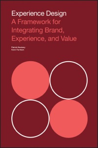 Cover image: Experience Design: A Framework for Integrating Brand, Experience, and Value 1st edition 9781118609637