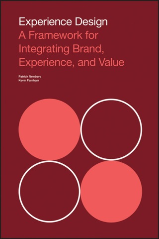 Cover image: Experience Design: A Framework for Integrating Brand, Experience, and Value 1st edition 9781118609637