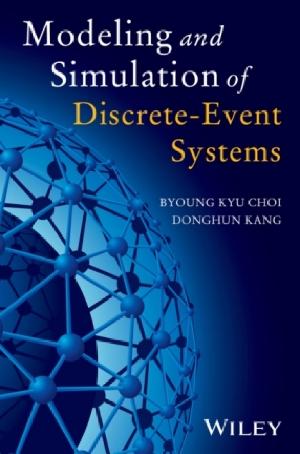 Modeling and Simulation of Discrete Event Systems 1st Edition