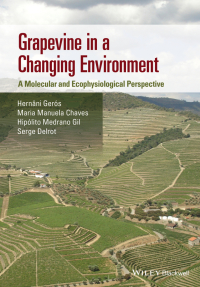 Cover image: Grapevine in a Changing Environment: A Molecular and Ecophysiological Perspective 1st edition 9781118736050