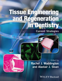 Cover image: Tissue Engineering and Regeneration in Dentistry: Current Strategies 1st edition 9781118741108