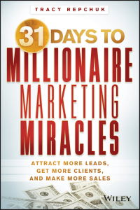 Imagen de portada: 31 Days to Millionaire Marketing Miracles 1st edition 9781118684412