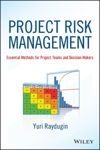 Cover image: Project Risk Management: Essential Methods for Project Teams and Decision Makers 1st edition 9781118482438