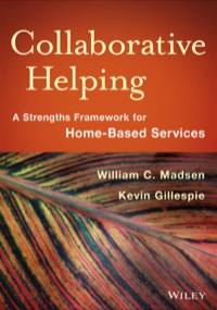 Cover image: Collaborative Helping: A Strengths Framework for Home-Based Services 1st edition 9781118567630