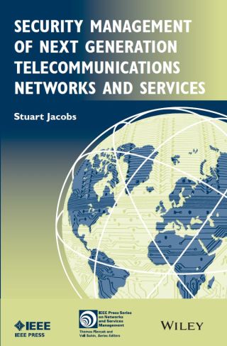 Imagen de portada: Security Management of Next Generation Telecommunications Networks and Services 1st edition 9780470565131