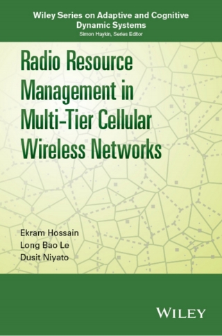 Cover image: Radio Resource Management in Multi-Tier Cellular Wireless Networks 1st edition 9781118502679