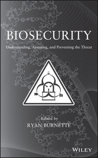 Cover image: Biosecurity: Understanding, Assessing, and Preventing the Threat 1st edition 9780470614174