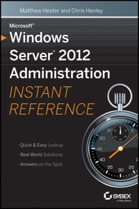 Cover image: Microsoft Windows Server 2012 Administration Instant Reference 1st edition 9781118561881