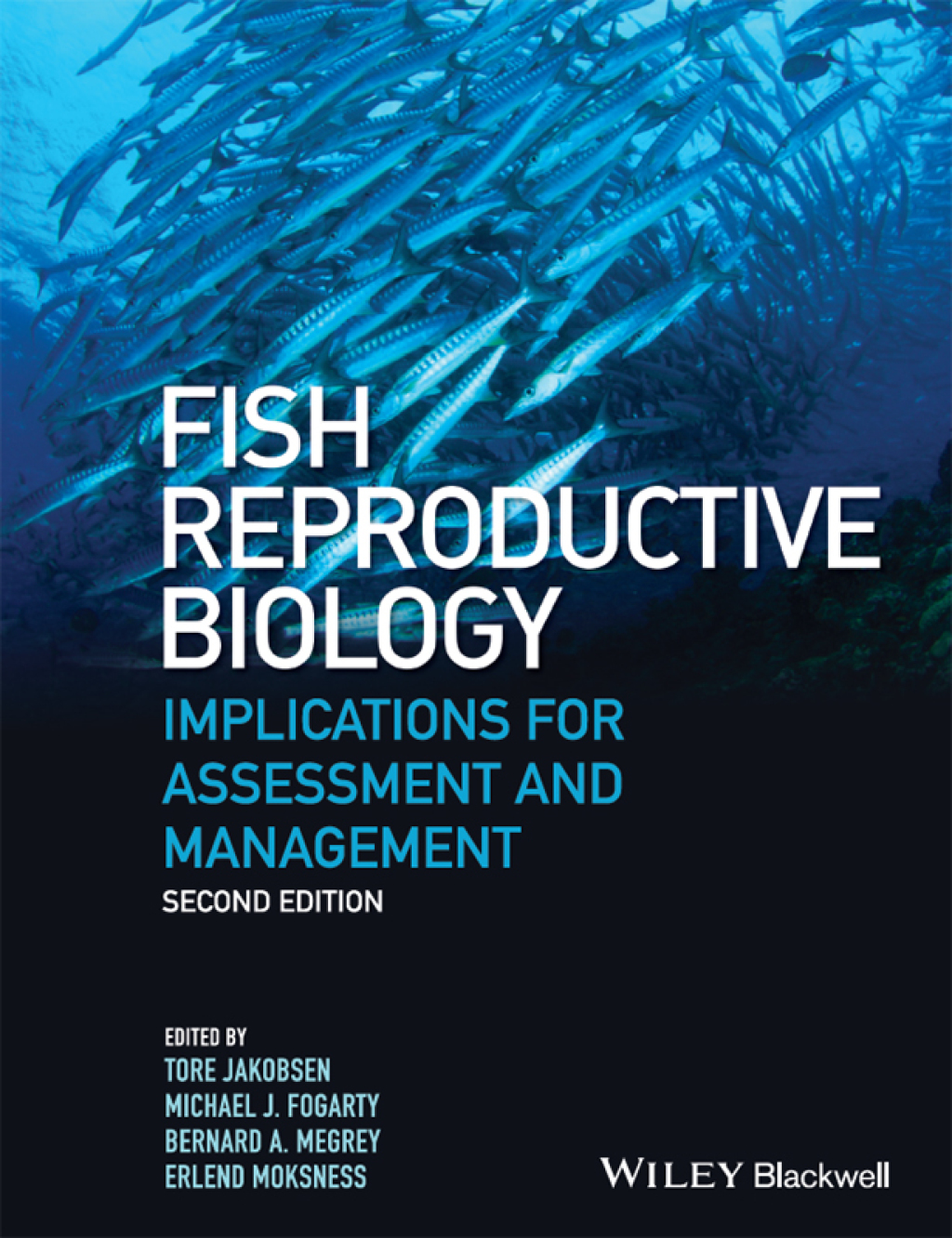 Fish Reproductive Biology: Implications for Assessment and Management Implications for Assessment and Management 2nd Edition