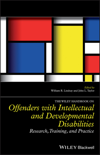 表紙画像: The Wiley Handbook on Offenders with Intellectual and Developmental Disabilities: Research, Training, and Practice 1st edition 9781118753101
