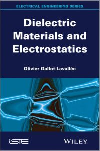 Imagen de portada: Dielectric Materials and Electrostatics 1st edition 9781848216044