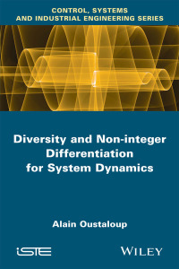 صورة الغلاف: Diversity and Non-integer Differentiation for System Dynamics 1st edition 9781848214750