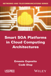Cover image: Smart SOA Platforms in Cloud Computing Architectures 1st edition 9781848215849