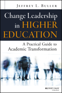Cover image: Change Leadership in Higher Education: A Practical Guide to Academic Transformation 1st edition 9781118762035