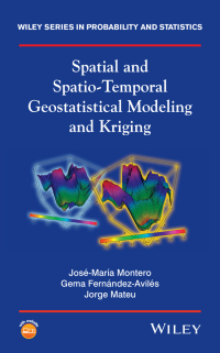 Cover image: Spatial and Spatio-Temporal Geostatistical Modeling and Kriging 1st edition 9781118413180