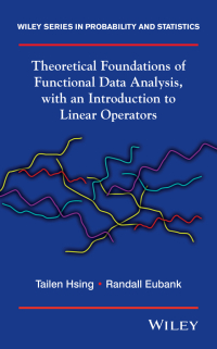 صورة الغلاف: Theoretical Foundations of Functional Data Analysis, with an Introduction to Linear Operators 1st edition 9780470016916