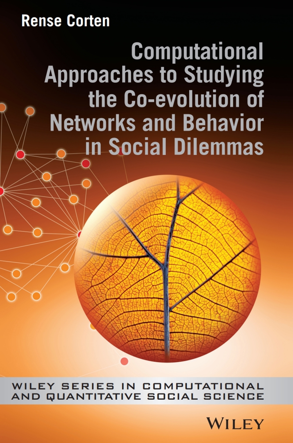 Computational Approaches to Studying the Co-evolution of Networks and Behavior in Social Dilemmas 1st Edition