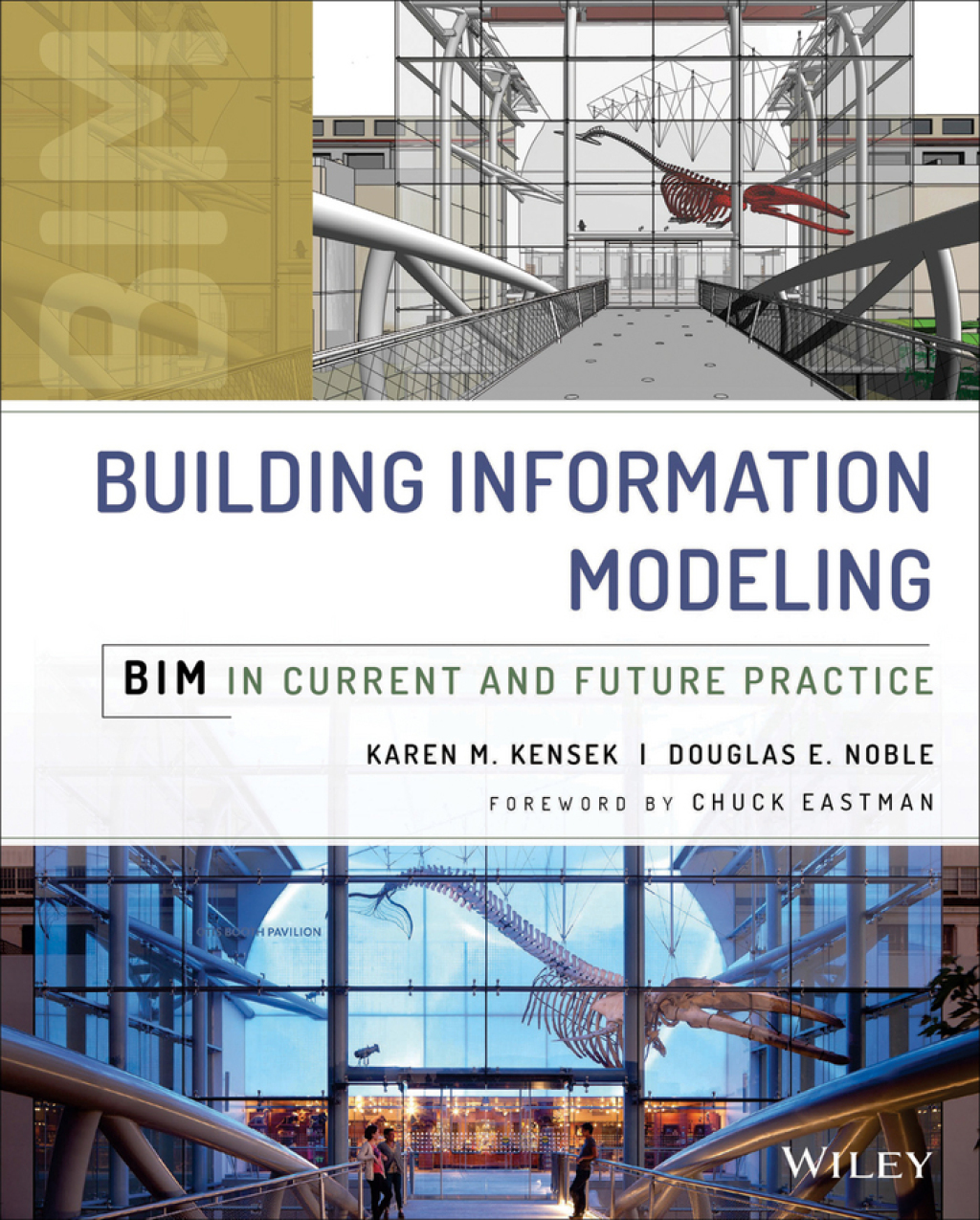 Building Information Modeling: BIM in Current and Future Practice BIM in Current and Future Practice 1st Edition