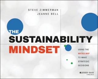 Imagen de portada: The Sustainability Mindset: Using the Matrix Map to Make Strategic Decisions 1st edition 9781118767351